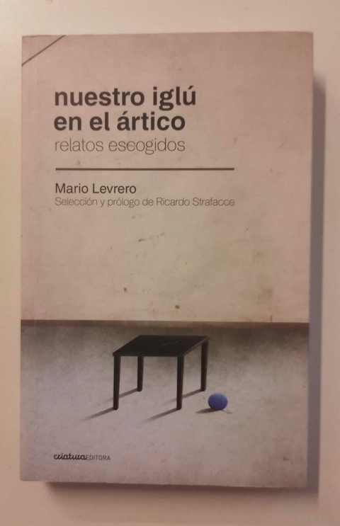 Nuestro iglú en el Ártico - Mario Levrero