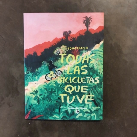 Todas las bicicletas que tuve - Powerpaola