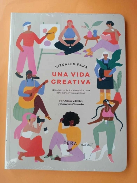 Rituales para una vida creativa - Aniko Villalba y Carolina Chavote