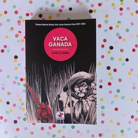 Vaca ganada - Ariel D. Adler
