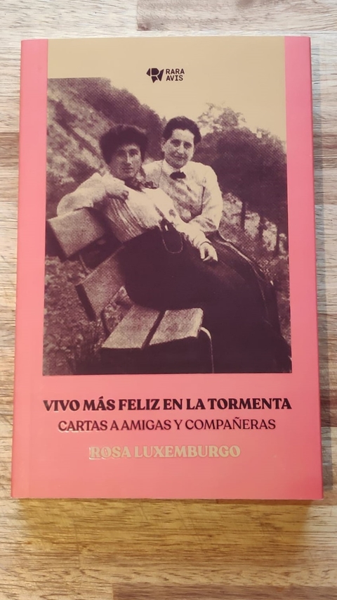 Vivo más feliz en la tormenta. Cartas a amigas y compañeras - Rosa Luxemburgo