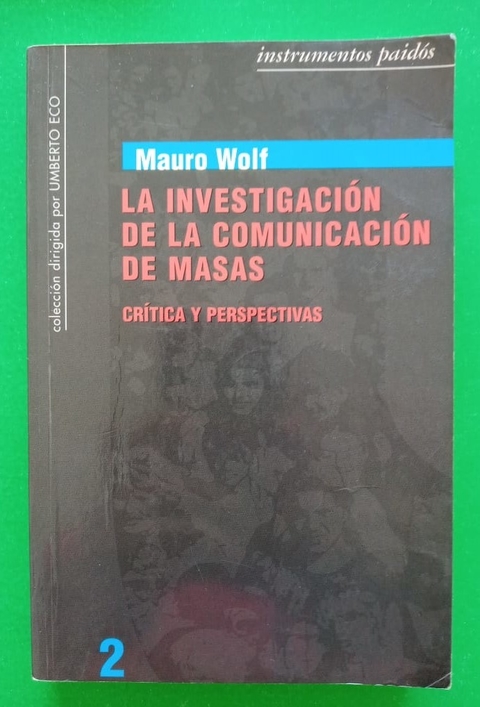 La investigación de la comunicación de masas - Mauro Wolf
