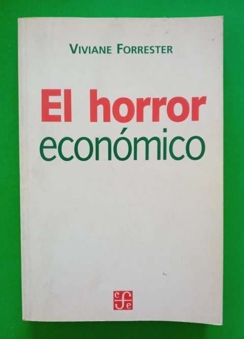 El horror económico - Viviane Forrester
