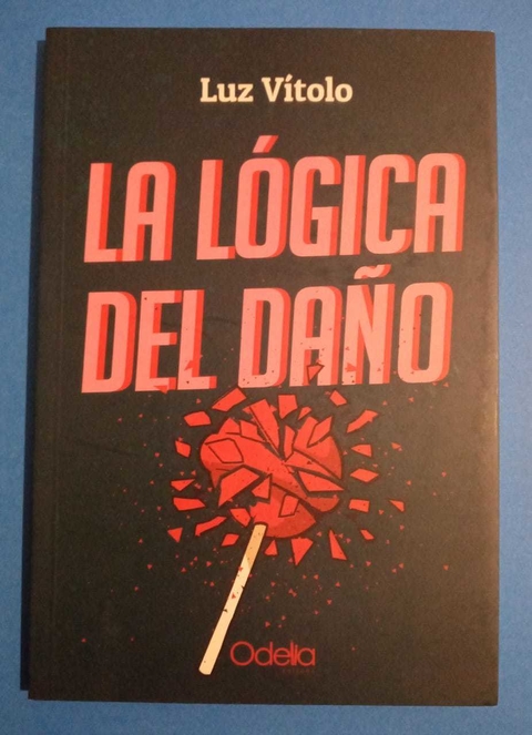 La lógica del daño - Luz Vítolo