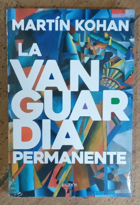 La vanguardia permanente - Martín Kohan