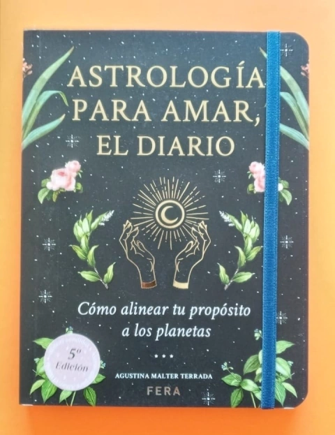 Astrología para amar, el diario - Agustina Malter Terrada