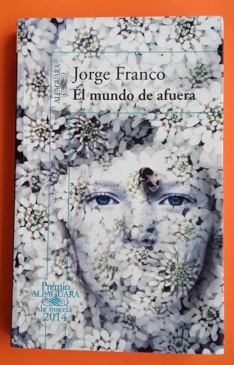 El mundo de afuera - Jorge Franco