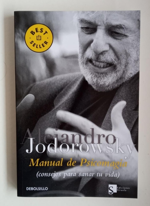 Manual de Psicomagia (Consejos para sanar tu vida) - Alejandro Jodorowsky