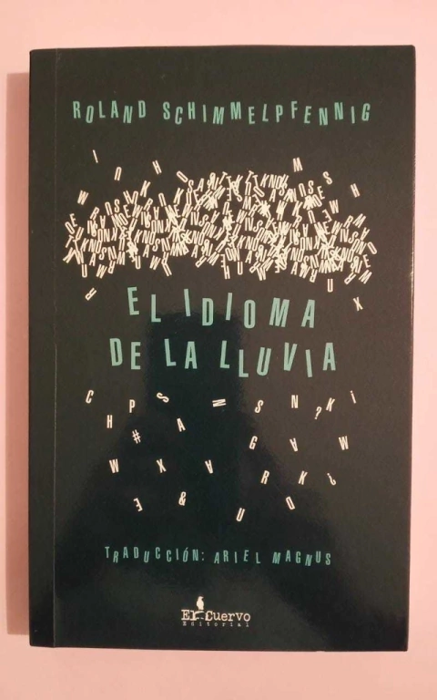 El idioma de la lluvia - Roland Schimmelpfenn