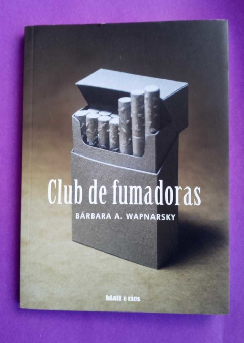 Club de fumadoras - Bárbara A. Wapnarsky