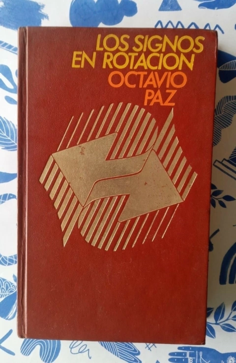 Los signos en rotación - Octavio Paz