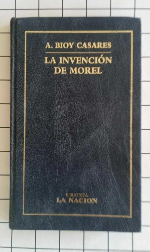 La invención de Morel - Adolfo Bioy Casares