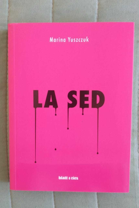 La sed - Marina Yuszczuk mí