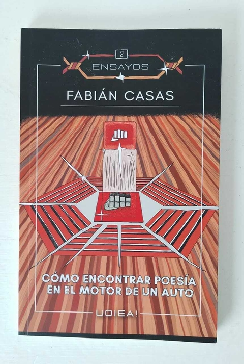 Cómo encontrar poesía en el motor de un auto - Fabián Casas