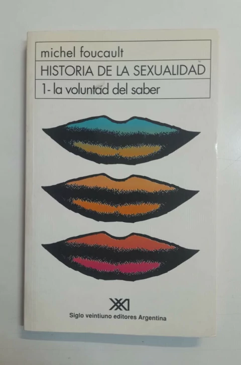 Historia de la sexualidad: 1 - la voluntad del saber - Michel Foucault