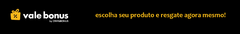 Banner da categoria Resgate Vale Bônus