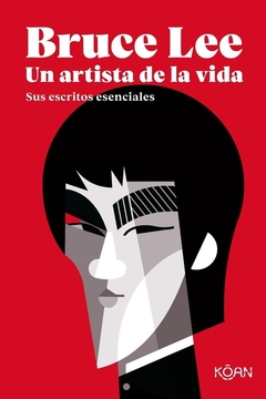 Bruce Lee. Un artista de la vida