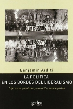 La política en los bordes del liberalismo