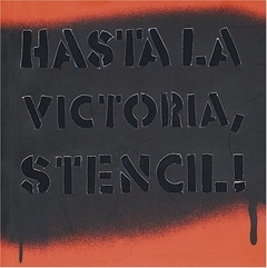 Hasta La Victoria Stencil!