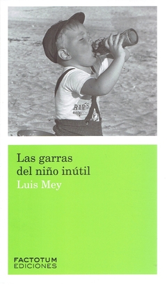 Las Garras Del Niño Inútil ( 2Da. Ed. )