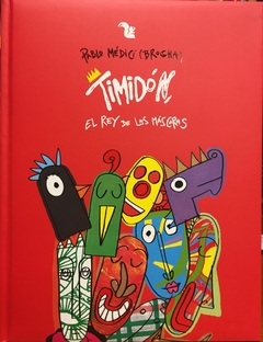 TIMIDÓN, EL REY DE LAS MÁSCARAS