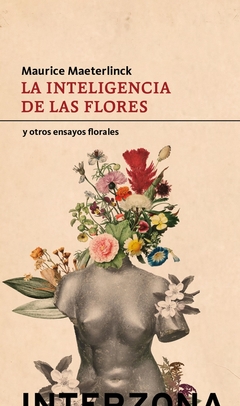 La inteligencia de las flores. Y otros ensayos florales