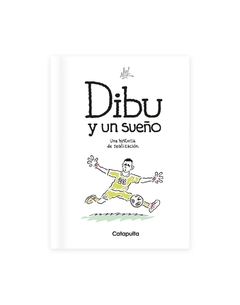 Dibu y un sueño. Una historia de realización