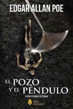 Pozo y el pendulo, El y otros cuentos de terror