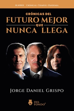 Crónicas del futuro mejor que nunca llega