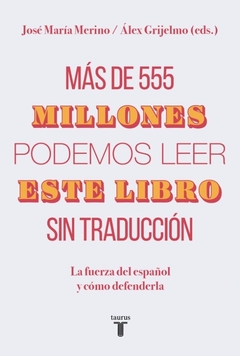 Más de 555 millones podemos leer este libro sin traducción