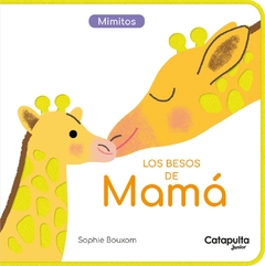 LOS BESOS DE MAMÁ - COLECCIÓN MIMITOS