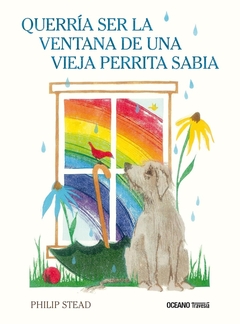 QUERRIA SER LA VENTANA DE UNA VIEJA PERRITA SABIA - TD