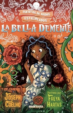 LA BELLA DEMENTE - CUENTOS DE HADAS ESTROPEADOS