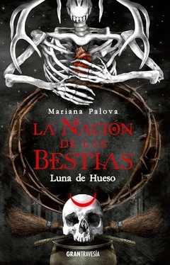 LUNA DE HUESO - LA NACION DE LAS BESTIAS 3