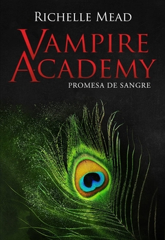 PROMESA DE SANGRE - VAMPIRE ACADEMY 4