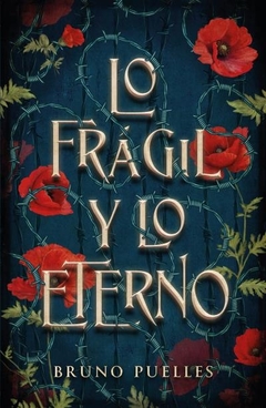 Lo Fragil Y Lo Eterno (Arg)