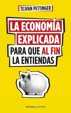 Economia Explicada Para Que Al Fin La Entiendas, La (Arg)