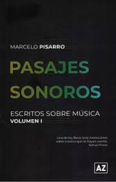 PASAJES SONOROS - ESCRITOS SOBRE MÚSICA - VOL. 1