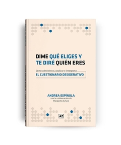 DIME LO QUE ELIGES Y TE DIRE QUIÉN ERES - CÓMO ADMINISTRAR, ANALIZAR E IMPLEMENTAR EL CUESTIONARIO D