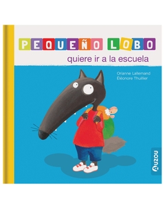 Pequeño Lobo: Quiere ir a la escuela