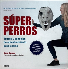 SÚPER PERROS - TRUCOS Y CONSEJOS DE ADIESTRAMIENTO