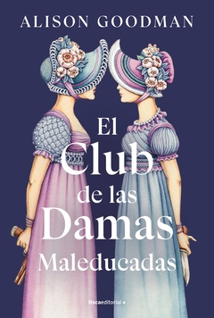 Club De Las Damas Maleducadas, El