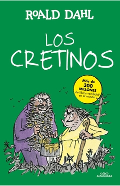 Cretinos, Los