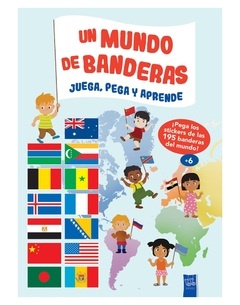 UN MUNDO DE BANDERAS - JUEGA, PEGA Y APRENDE