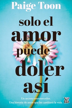 SOLO EL AMOR PUEDE DOLER ASÍ