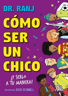 CÓMO SER UN CHICO - ¡Y SERLO A TU MANERA!