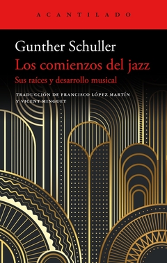 LOS COMIENZOS DEL JAZZ - SUS RAÍCES Y DESARROLLO MUSICAL