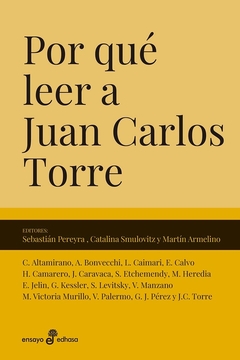 Por qué leer a Juan Carlos Torre