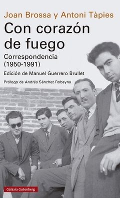 Con corazón de fuego. Correspondencia (1950-1991)