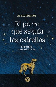 El perro que seguía las estrellas